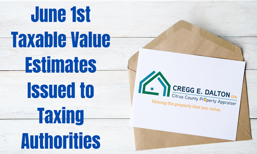 June 1st Taxable Value Estimates Issued To Taxing Authorities