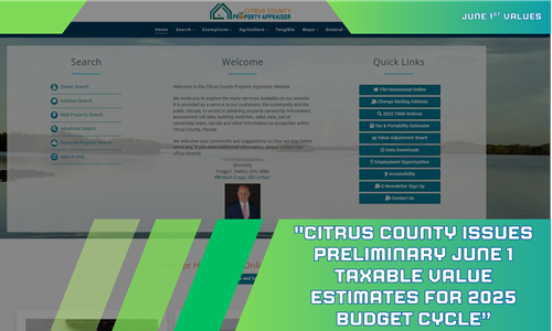 Citrus County Issues Preliminary June 1 Taxable Value Estimates for 2025 Budget Cycle